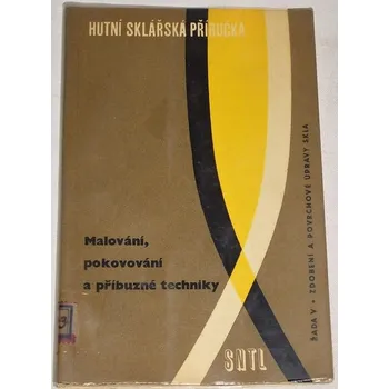 Umění Hutní sklářská příručka - Malování, pokovování a příbuzné techniky