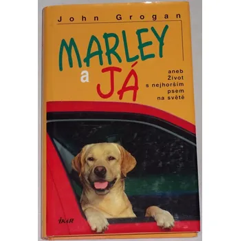Literární biografie Grogan John - Marley a já aneb Život s nejhorším psem na světě