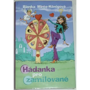 Minte-Königová Bianka - Hádanka pro zamilované