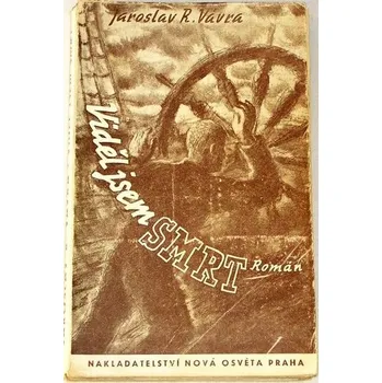 Literární biografie Vávra Jaroslav R. - Viděl jsem smrt