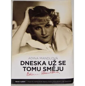 Literární biografie Mandlová Adina - Dneska už se tomu směju