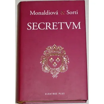 Monaldiová, Sorti - Secretum