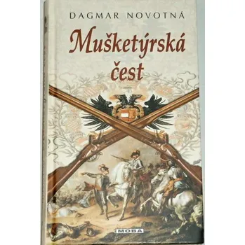Novotná Dagmar - Mušketýrská čest