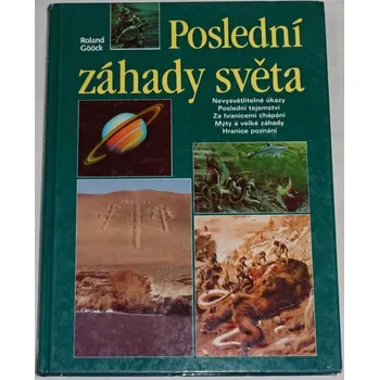Gööck Roland - Poslední záhady světa