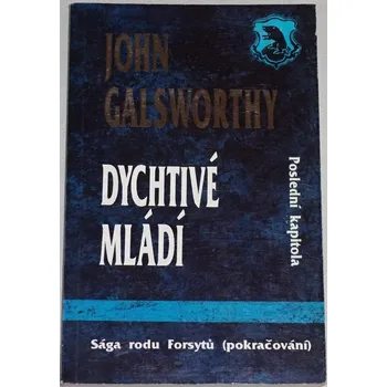 Galsworthy John - Dychtivé mládí (pokračování Sága rodu Forsytů)