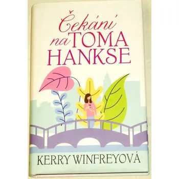 Winfreyová Kerry - Čekání na Toma Hankse