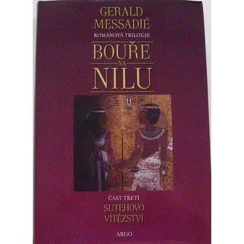Literární biografie Messadié Gerald - Bouře na Nilu 3: Sutehovo vítězství
