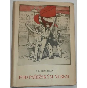 Literární biografie Belev Krastju - Pod pařížským nebem