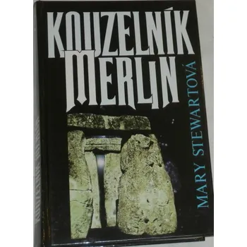 Stewartová Mary - Kouzelník Merlin
