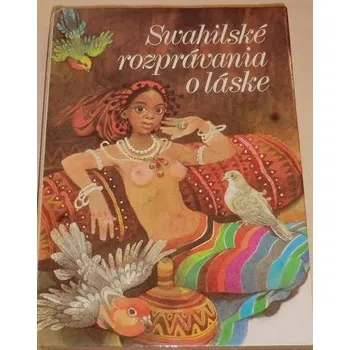 Literární biografie Swahilské rozprávanie o láske