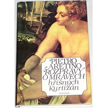Literární biografie Aretino Pietro - Rozpravy o mravech hříšných kurtizán
