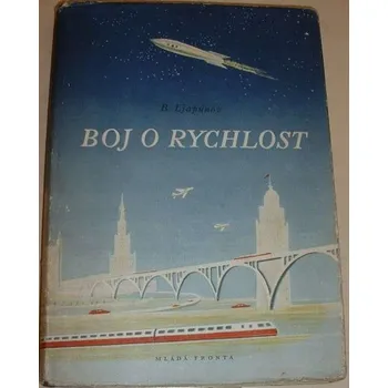 Literární biografie Ljapunov B. - Boj o rychlost
