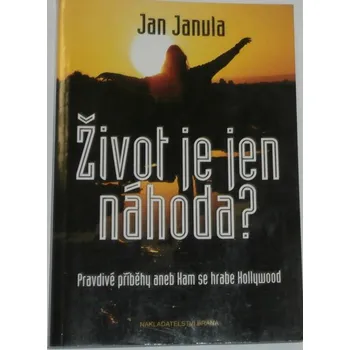 Literární biografie Janula Jan - Život je jen náhoda?