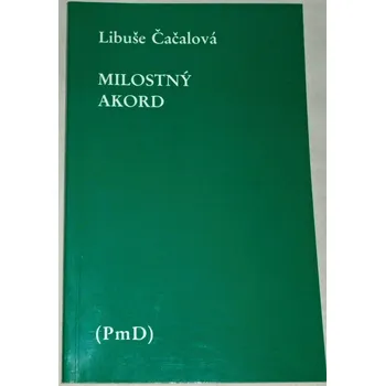 Poezie Čačalová Libuše - Milostný akord