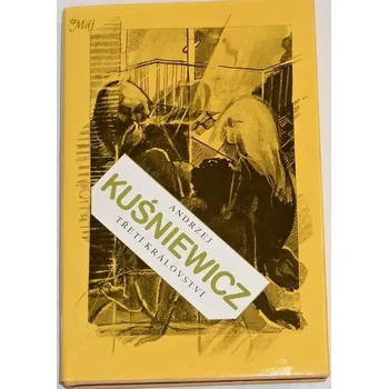 Kuśniewicz Andrzej - Třetí království