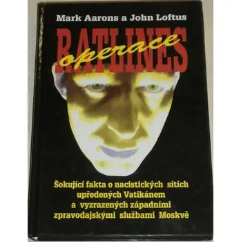 Literární biografie Aarons Mark, Loftus John - Operace Ratlines