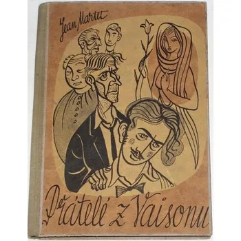 Literární biografie Martet Jean - Přátelé z Vaisonu