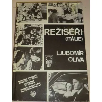Literární biografie Oliva Ljubomír - Režiséři (Itálie)