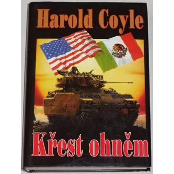 Coyle Harold - Křest ohněm