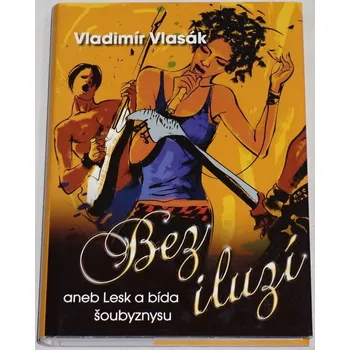 Literární biografie Vlasák Vladimír - Bez iluzí