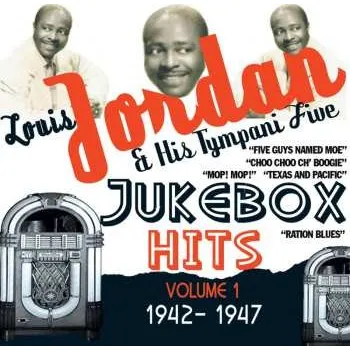 Zahraniční hudba CD Louis Jordan And His Tympany Five: Jukebox Hits Volume 1: 1942-1947 2011
