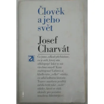 Literární biografie Charvát Josef - Člověk a jeho svět