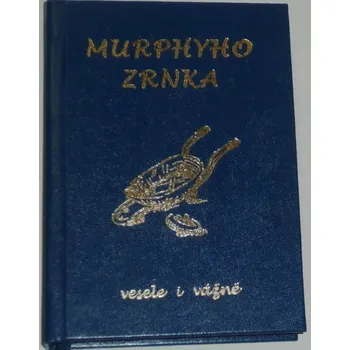 Literární biografie Zlomto, Jižsestalová - Murphyho zrnka