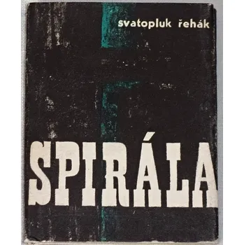Literární biografie Řehák Svatopluk - Spirála (1941-1961)