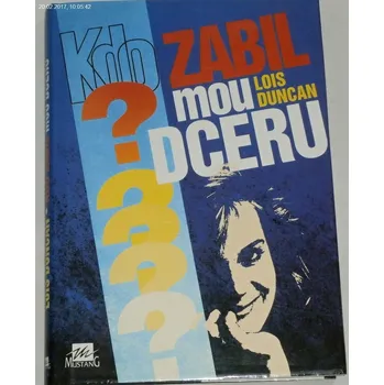 Duncan Lois - Kdo zabil mou dceru?