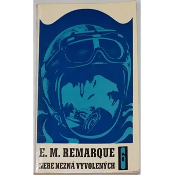 Remarque E. M. - Nebe nezná vyvolených