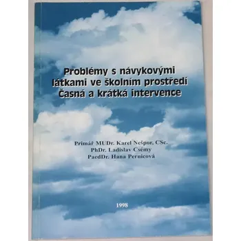 Nešpor Karel - Problémy s návykovými látkami ve školním prostředí, Časná a krátká intervence