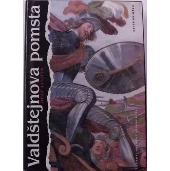 Janáček Josef - Valdštejnova pomsta