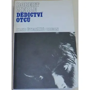 Merle Robert - Dědictví otců