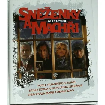 Literární biografie Formáčková Marie - Sněženky a machři po 25 letech