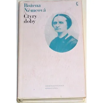Poezie Božena Němcová - Čtyry doby: Fragmenty autobiografie