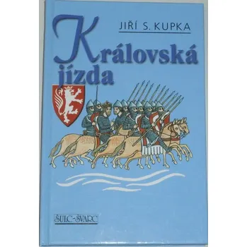 Kupka Jiří S. - Královská jízda