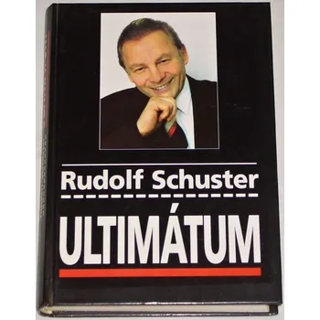 Literární biografie Schuster Rudolf - Ultimátum
