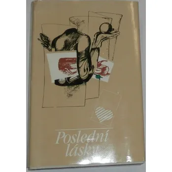 Poslední lásky / přeloženo z ruských originálů/