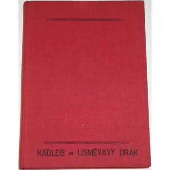 Literární biografie Kadlec Josef - Usměvavý drak