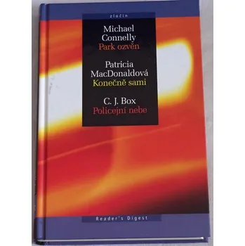 Connelly M. - Park ozvěn, MacDonaldová P. - Konečně sami, Box C.J. - Policejní nebe