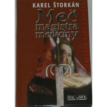 Štorkán Karel - Meč magistra medicíny