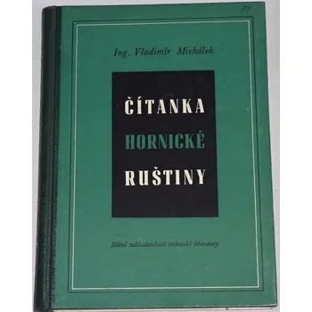 Encyklopedie Michálek Vladimír - Čítanka hornické ruštiny