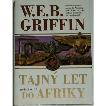 Griffin W. E. B. - Tajný let do Afriky