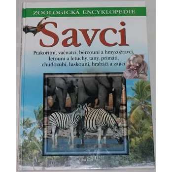 Encyklopedie Zoologická encyklopedie: Savci 1