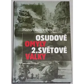 Literární biografie Otto Hans-Dieter - Osudové omyly 2. světové války