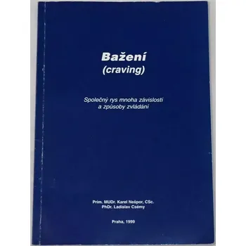 Nešpor, Csémy - Bažení (craving)