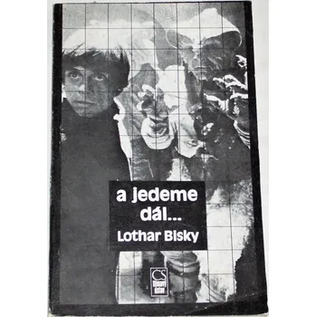 Literární biografie Bisky Lothar - a jedeme dál...