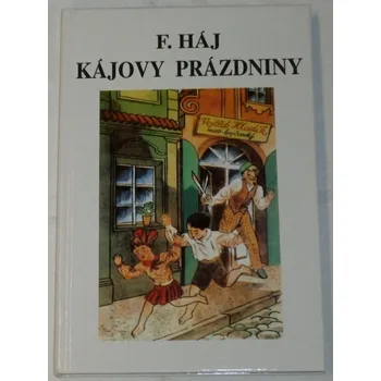 Háj F. - Kájovy prázdniny