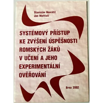 Navrátil, Mattioli - Systémový přístup ke zvýšení úspěšnosti romských žáků v učení a jeho experimentální ověřování