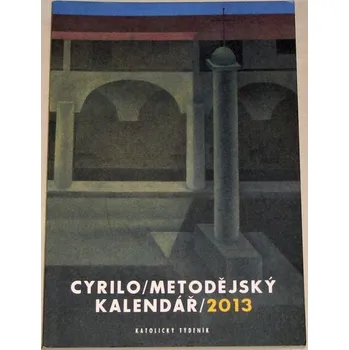 Kalendář Cyrilometodějský kalendář 2013